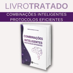 Livro: Combinações Inteligentes Protocolos Eficientes