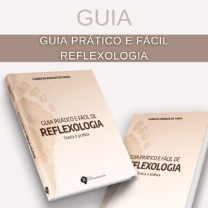 Livro: Guia Prático e Fácil de Reflexologia Podal
