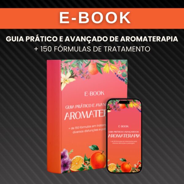 E-book Guia Prático e Avançado em Aromaterapia