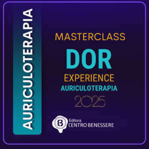 Masterclass Dor Experience em Auriculoterapia